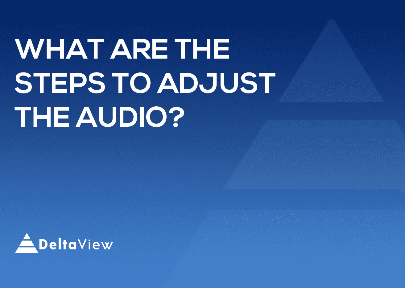 What are the steps to adjust the audio?