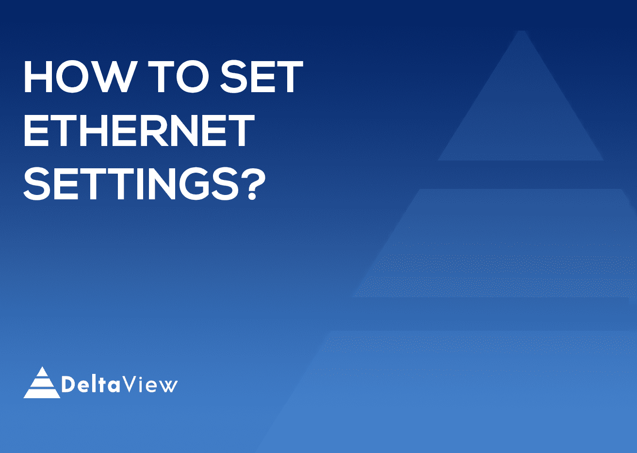 How to set Ethernet settings?