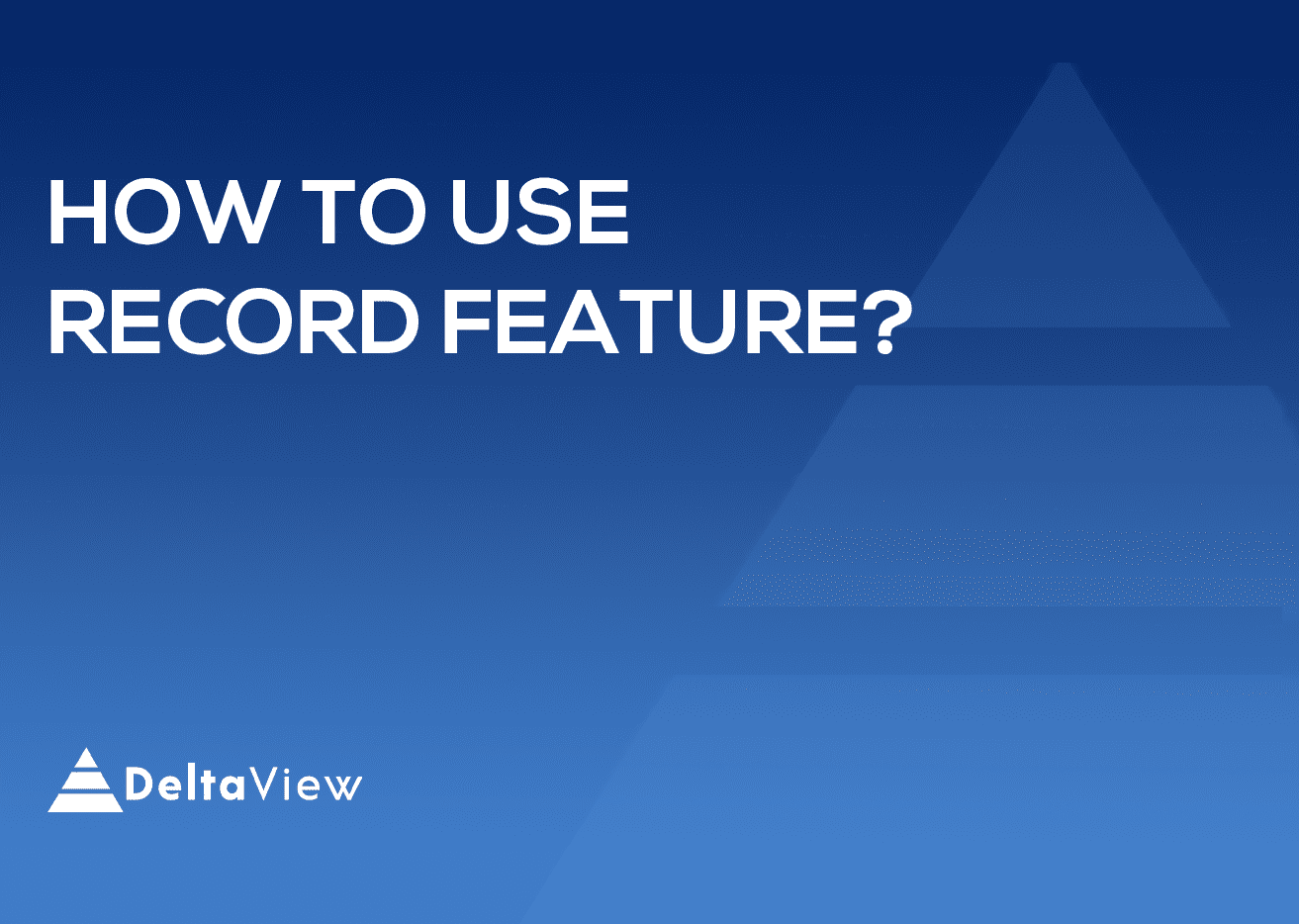 How to use Record Feature?